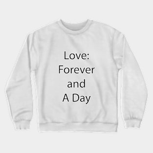Love and Relationship Quote 6 Crewneck Sweatshirt